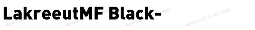 LakreeutMF Black字体转换 LakreeutMF Black字体转换
